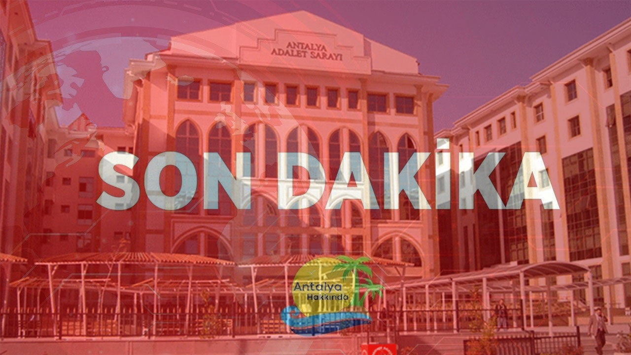 Antalya Büyükşehir davasında şok gelişme: Tahliye edilen 3 sanık için yakalama kararı!