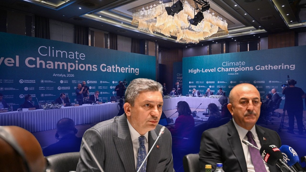 Antalya'da "COP 31 Yüksek Düzeyli İklim Şampiyonları Toplantısı" gerçekleştirildi!