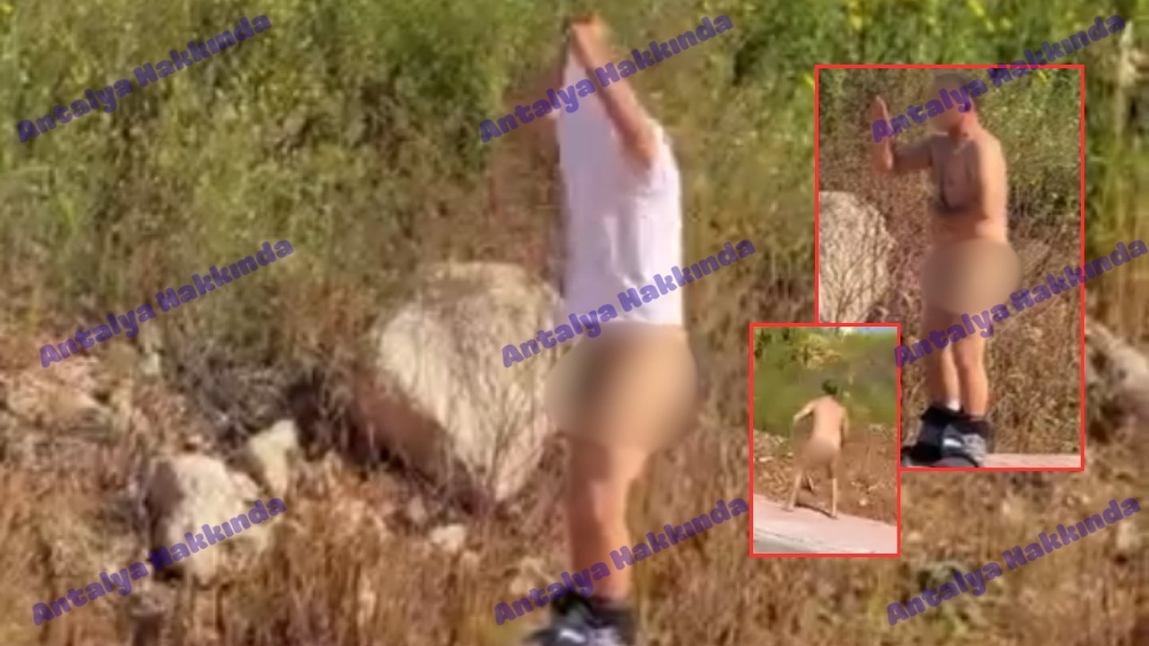 Antalya'da sokakta soyunup çırılçıplak koştu!