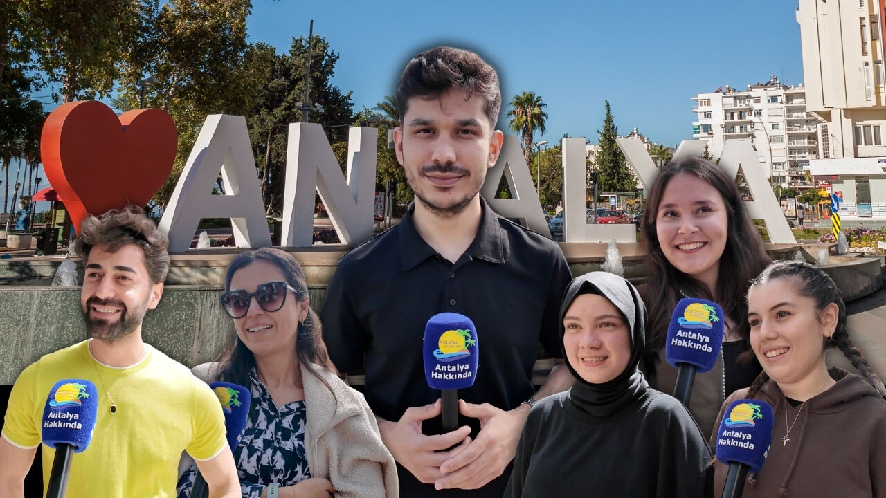 Antalya halkına sorduk: "Sevmek mi, sevilmek mi?"