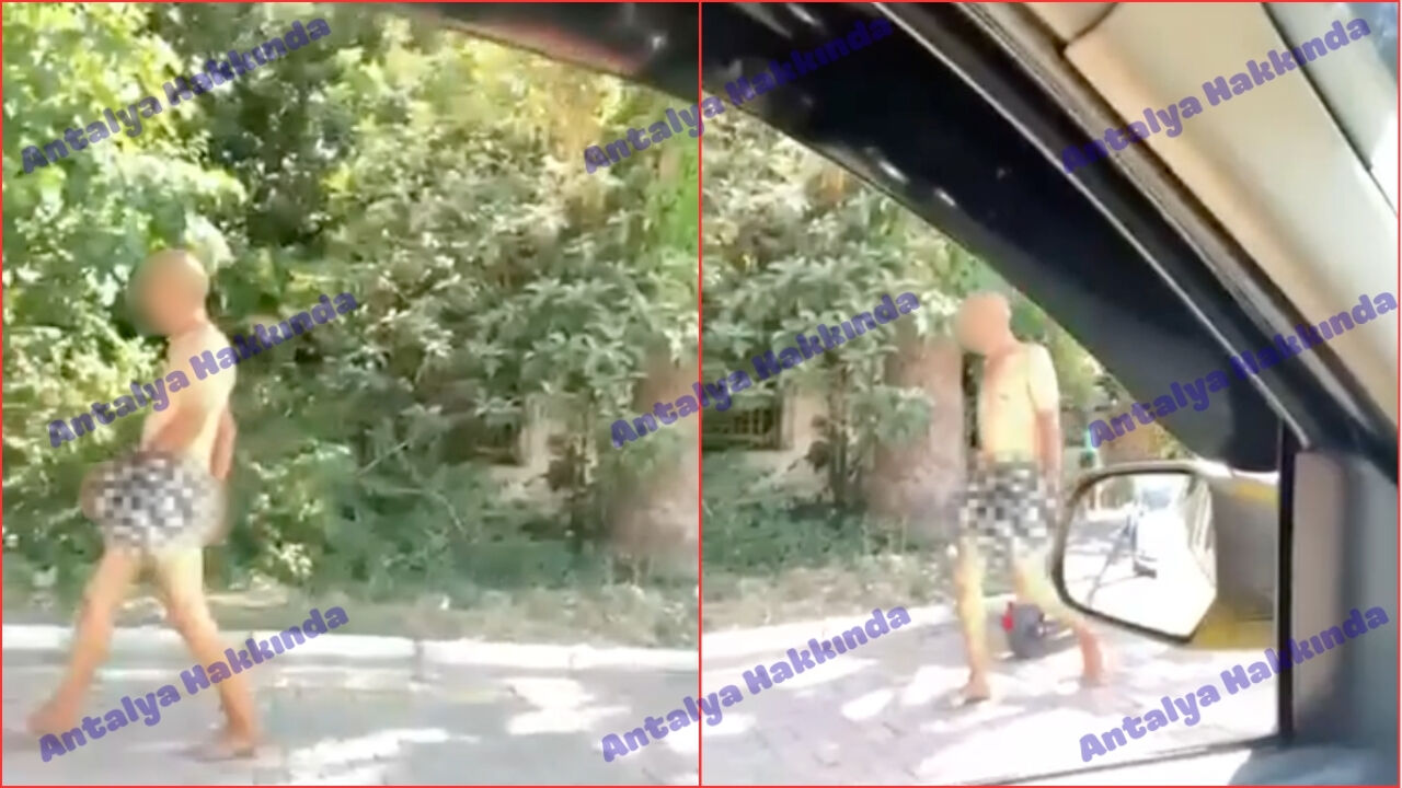 Antalya'da bu kez de çıplak adam görüntülendi!