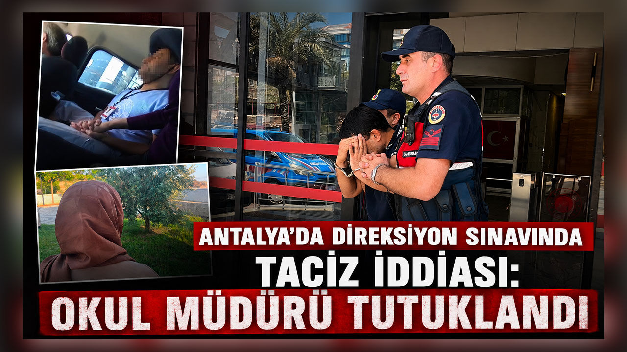 Antalya'da direksiyon sınavında taciz iddiası: Okul müdürü tutuklandı