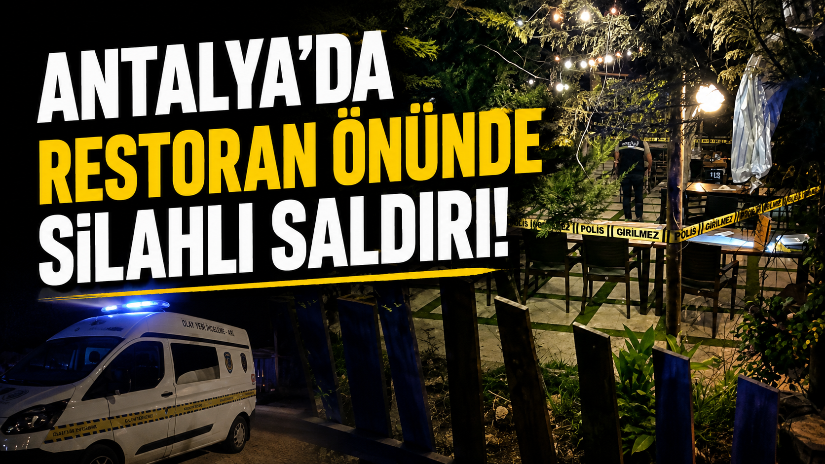 Antalya'da restoran önünde silahlı saldırı!