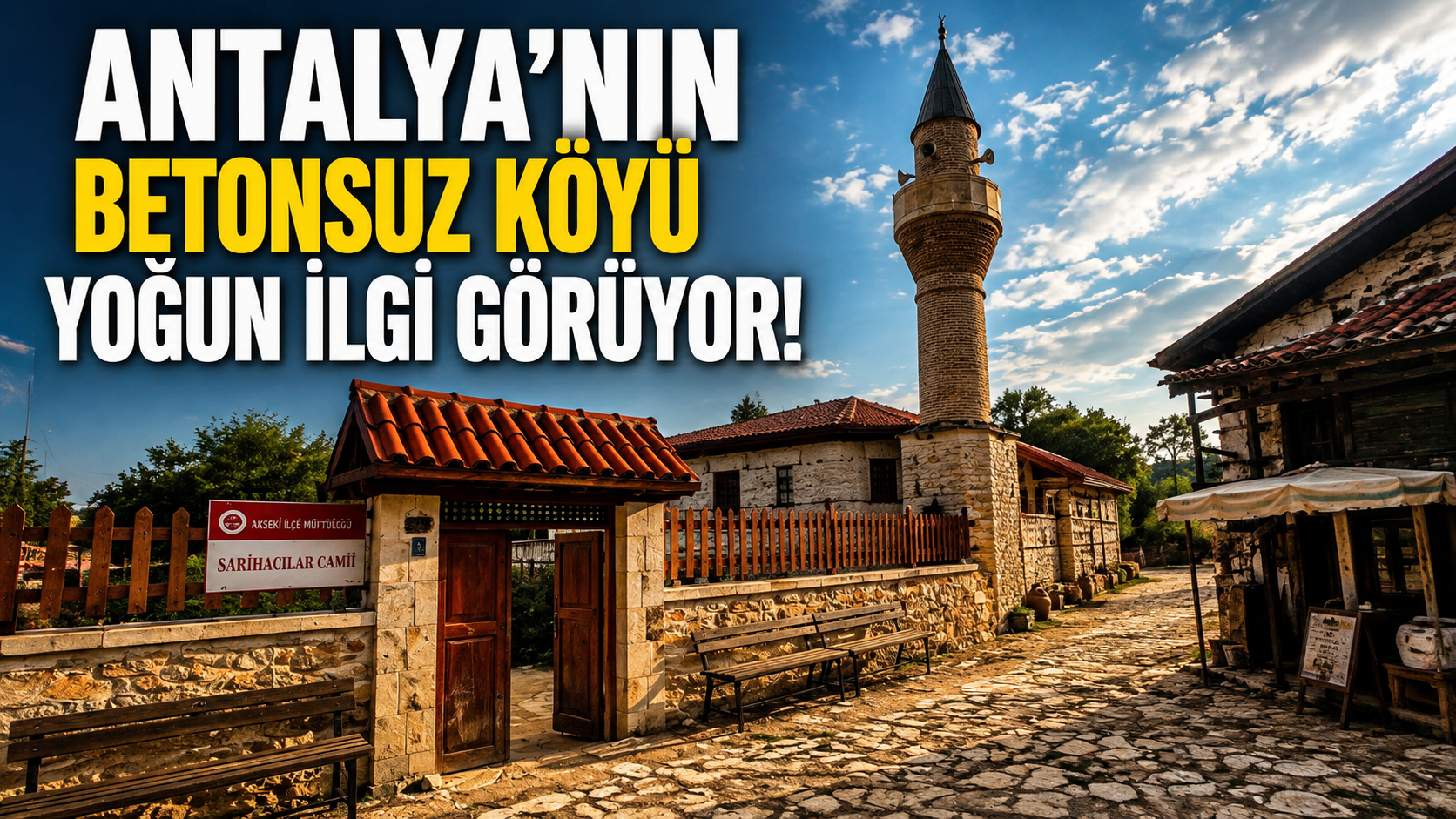 Antalya'nın betonsuz köyü yoğun ilgi görüyor!