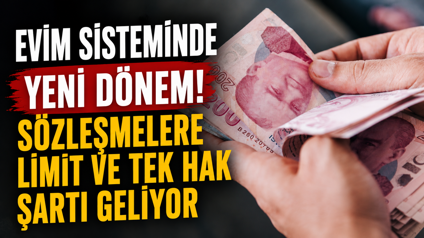 Evim sisteminde yeni dönem! Sözleşmelere limit ve tek hak şartı geliyor