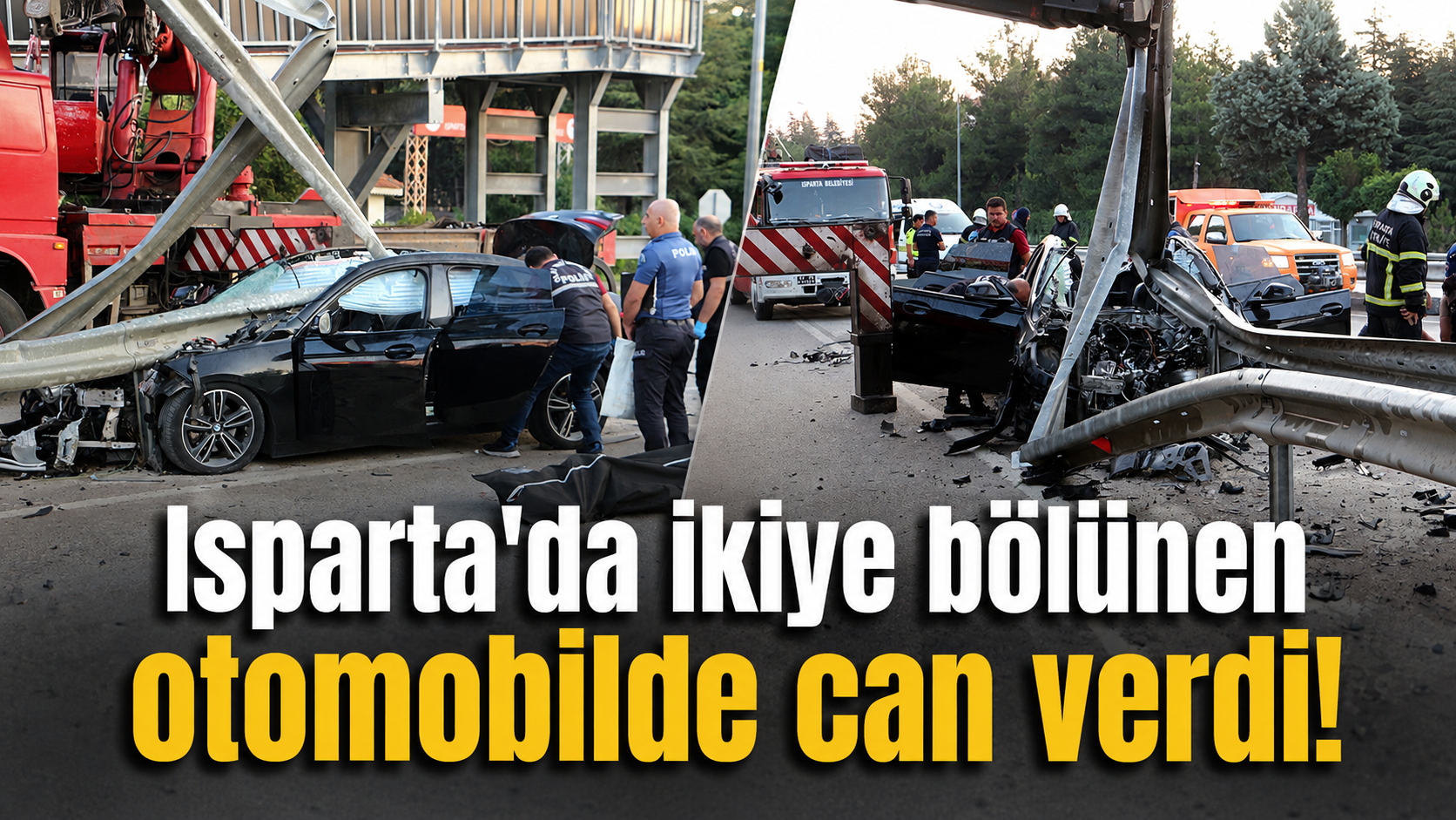 Isparta'da ikiye bölünen otomobilde can verdi!