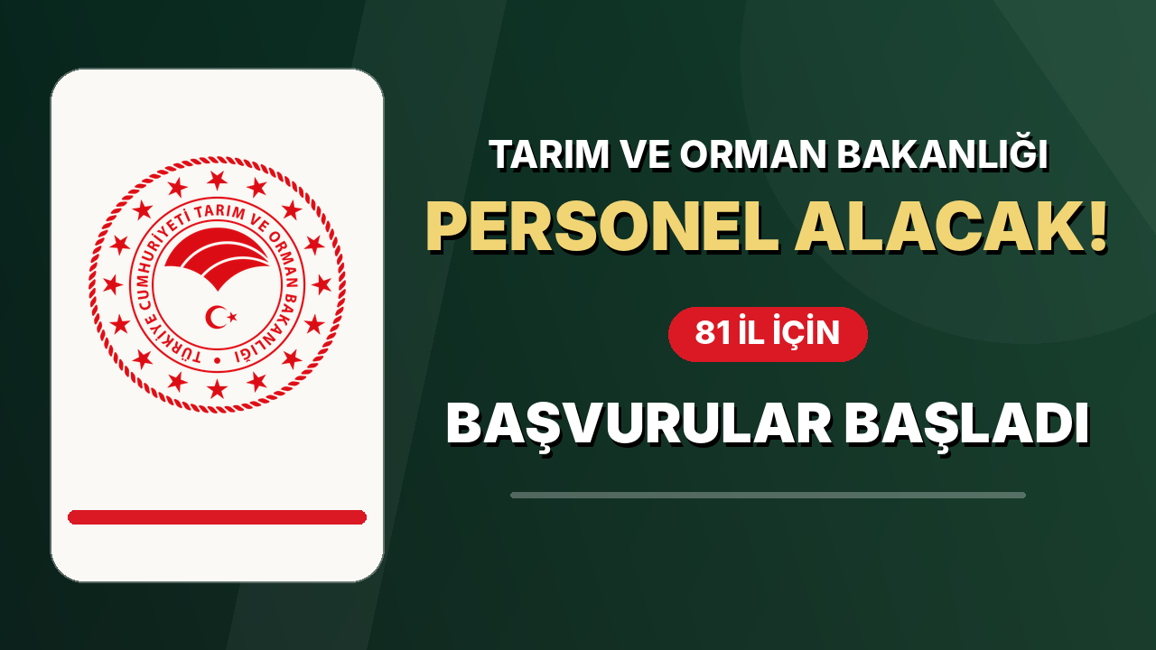Tarım ve Orman Bakanlığı personel alacak! 81 il için başvurular başladı
