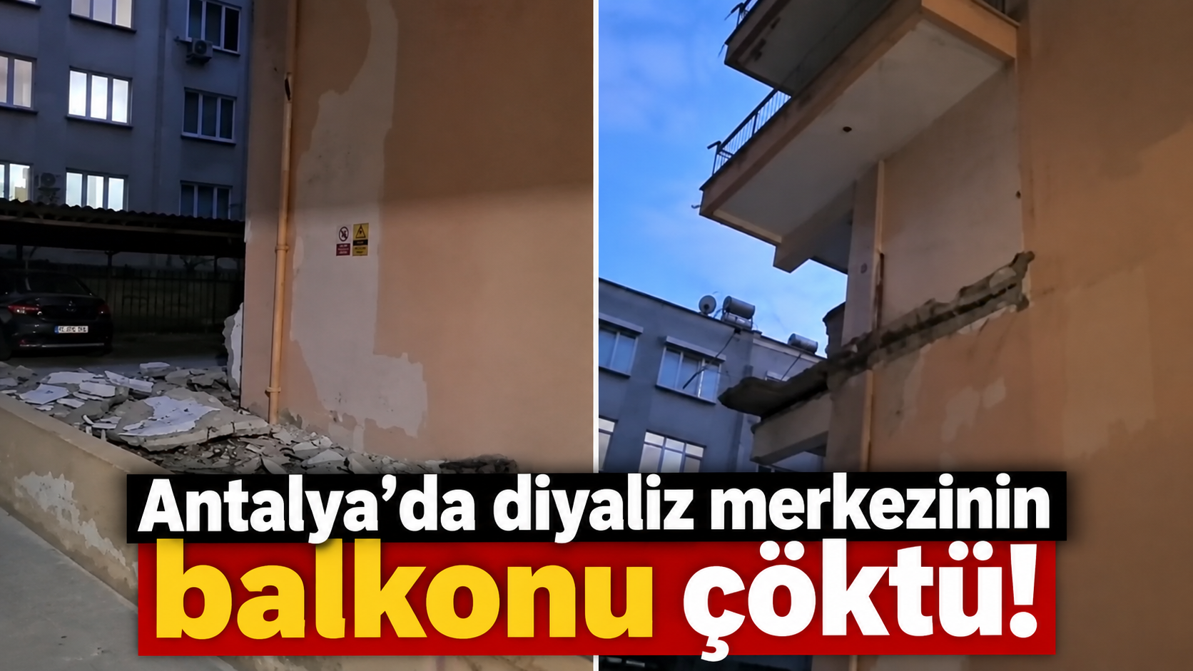 Antalya'da diyaliz merkezinin balkonu çöktü!