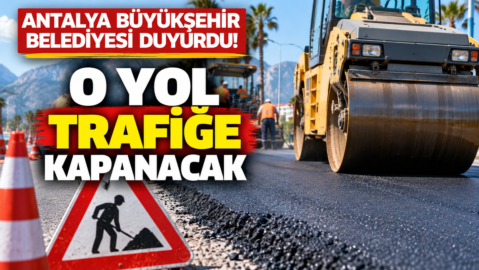 Antalya Büyükşehir Belediyesi duyurdu! O yol trafiğe kapanacak