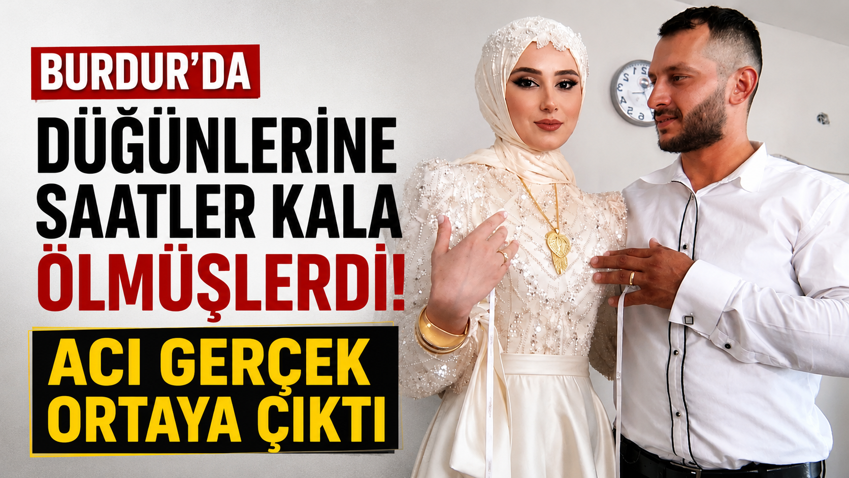 Burdur'da düğünlerine saatler kala ölmüşlerdi! Acı gerçek ortaya çıktı
