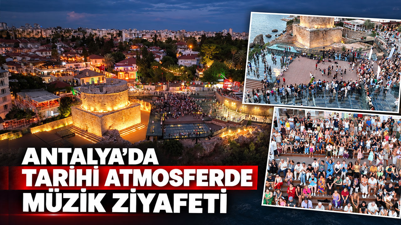 Antalya’da tarihi atmosferde müzik ziyafeti