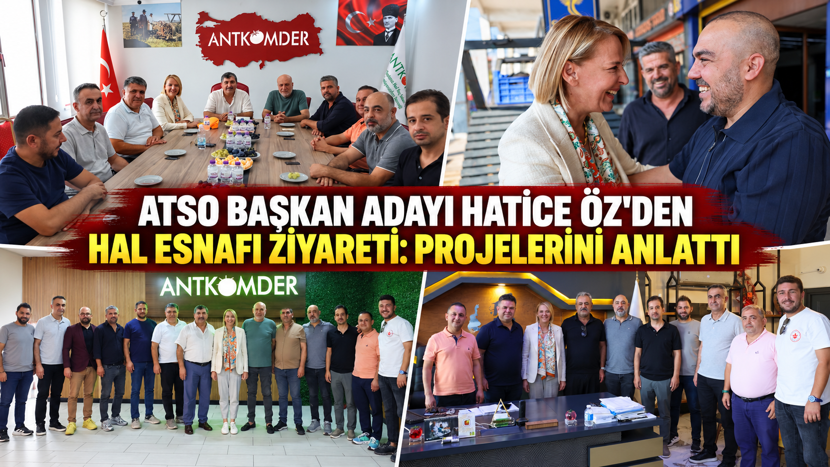 ATSO Başkan adayı Hatice Öz'den hal esnafı ziyareti: Projelerini anlattı