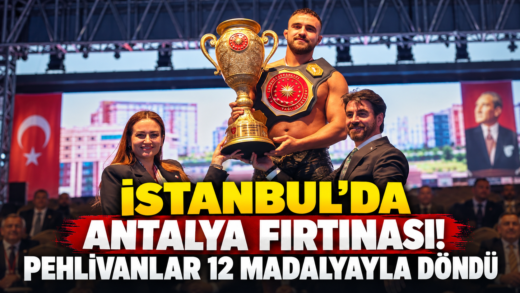 İstanbul'da Antalya fırtınası! Pehlivanlar 12 madalyayla döndü