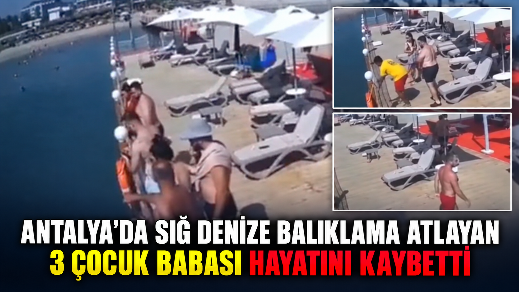 Antalya'da sığ denize balıklama atlayan 3 çocuk babası hayatını kaybetti