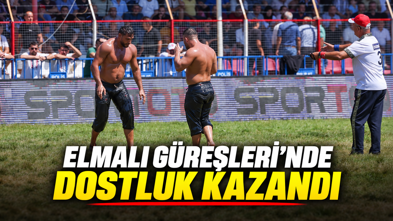 Elmalı Güreşleri'nde dostluk kazandı