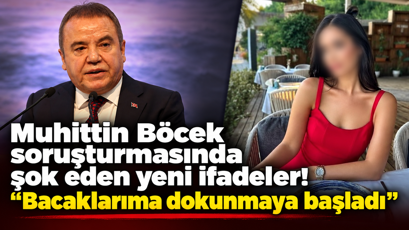 Muhittin Böcek soruşturmasında şok eden yeni ifadeler! "Bacaklarıma dokunmaya başladı"