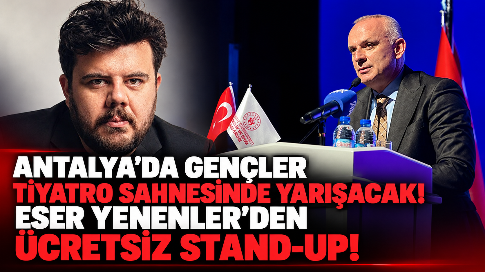 Antalya'da gençler tiyatro sahnesinde yarışacak! Eser Yenenler'den ücretsiz stand-up!