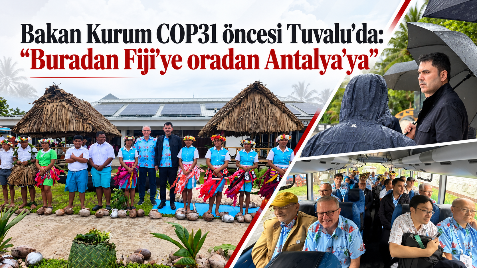 Bakan Kurum COP31 öncesi Tuvalu’da: "Buradan Fiji'ye oradan Antalya'ya"
