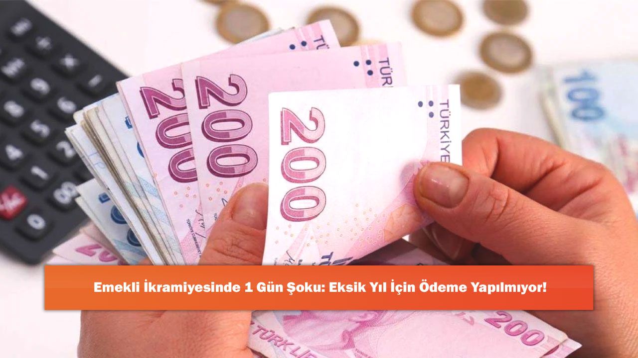 Emekli İkramiyesinde 1 Gün Şoku: Eksik Yıl İçin Ödeme Yapılmıyor!