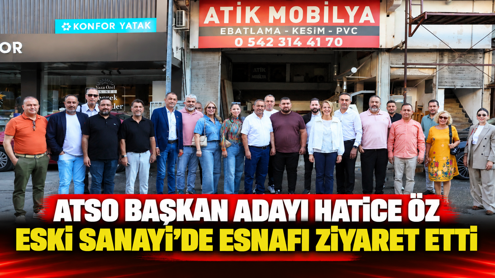 ATSO Başkan Adayı Hatice Öz Eski Sanayi'de esnafı ziyaret etti