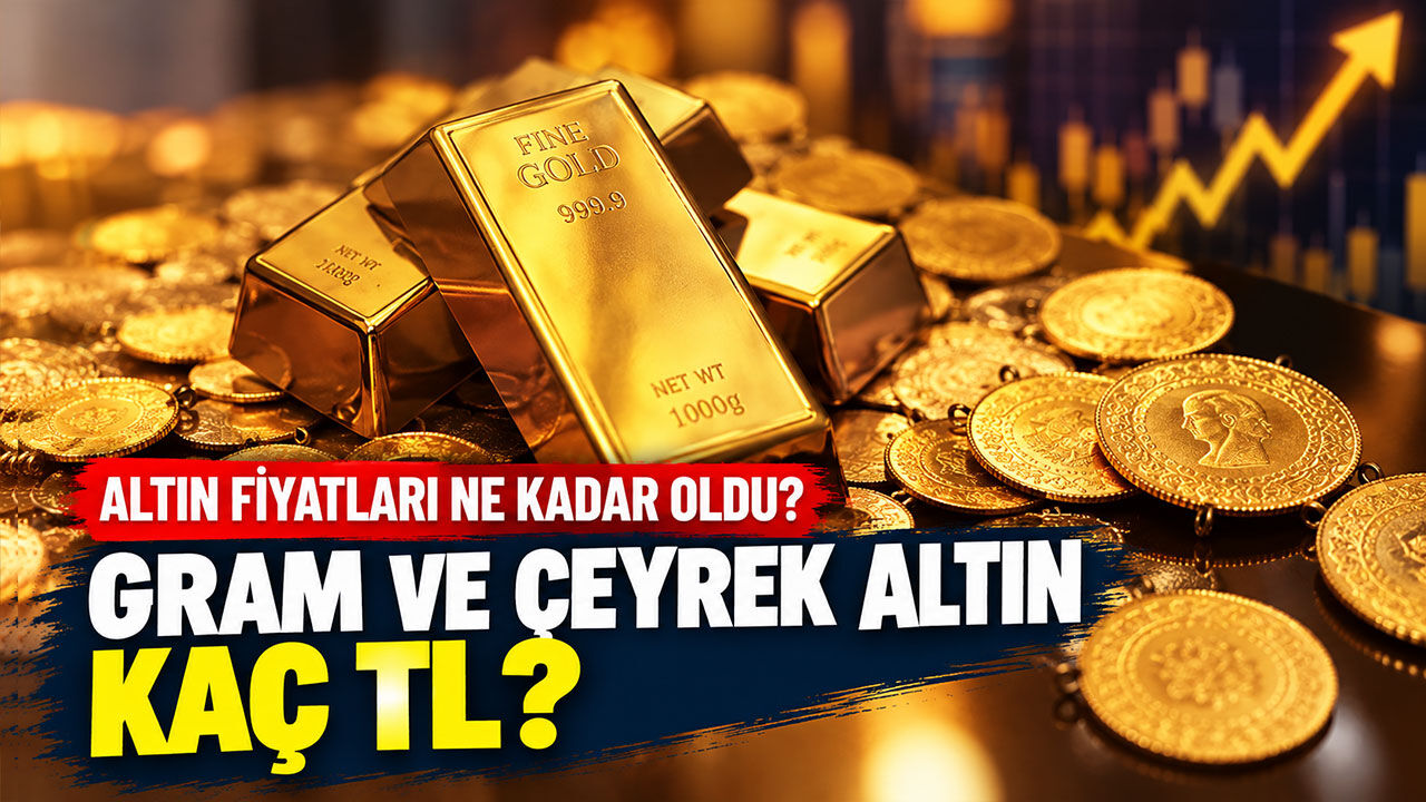 Altın fiyatları ne kadar oldu? Gram ve çeyrek altın kaç TL?