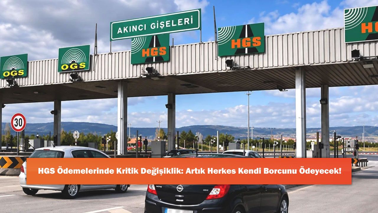 HGS Ödemelerinde Kritik Değişiklik: Artık Herkes Kendi Borcunu Ödeyecek!