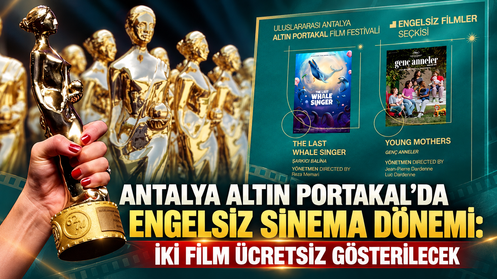 Antalya Altın Portakal’da engelsiz sinema dönemi: İki film ücretsiz gösterilecek
