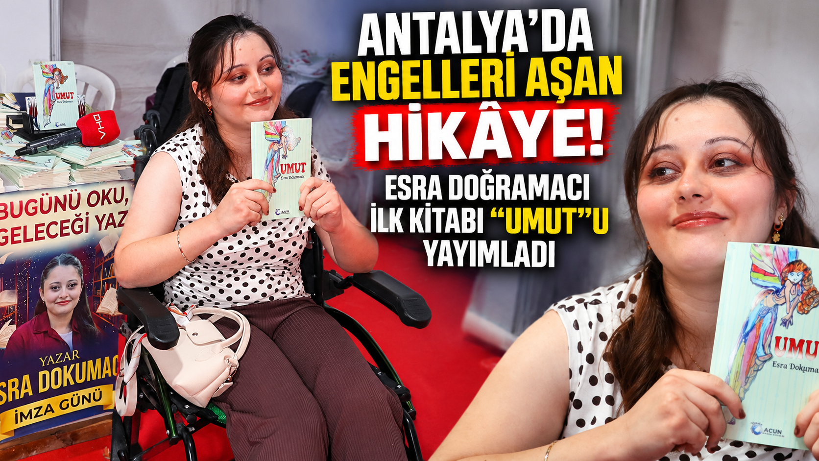 Antalya’da engelleri aşan hikâye! Esra Doğramacı ilk kitabı “Umut”u yayımladı