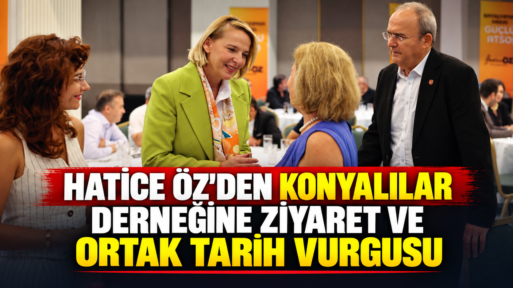 Hatice Öz'den Konyalılar derneğine ziyaret ve ortak tarih vurgusu