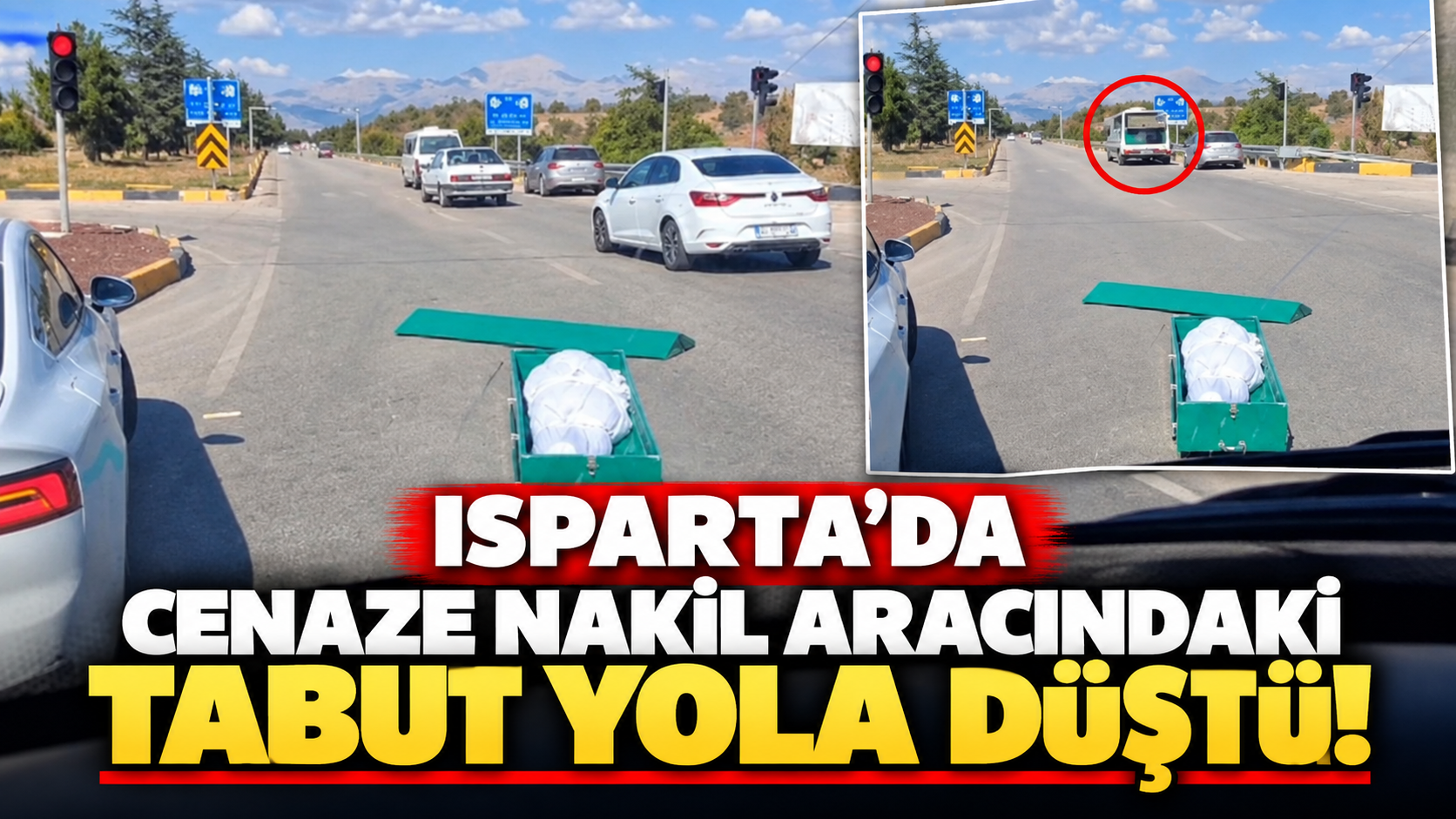 Isparta'da cenaze nakil aracındaki tabut yola düştü!