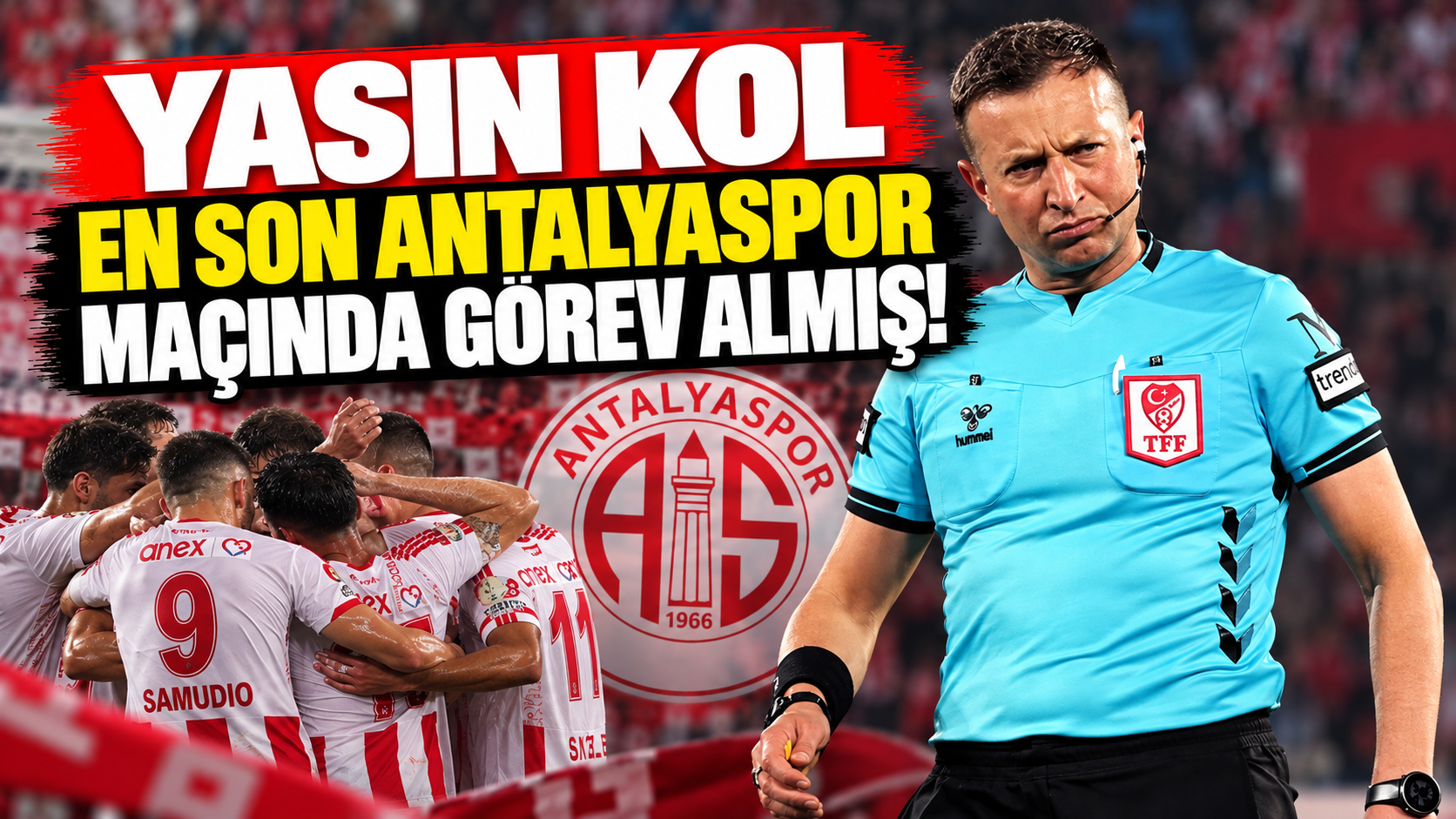 Yasin Kol en son Antalyaspor maçında görev almış!