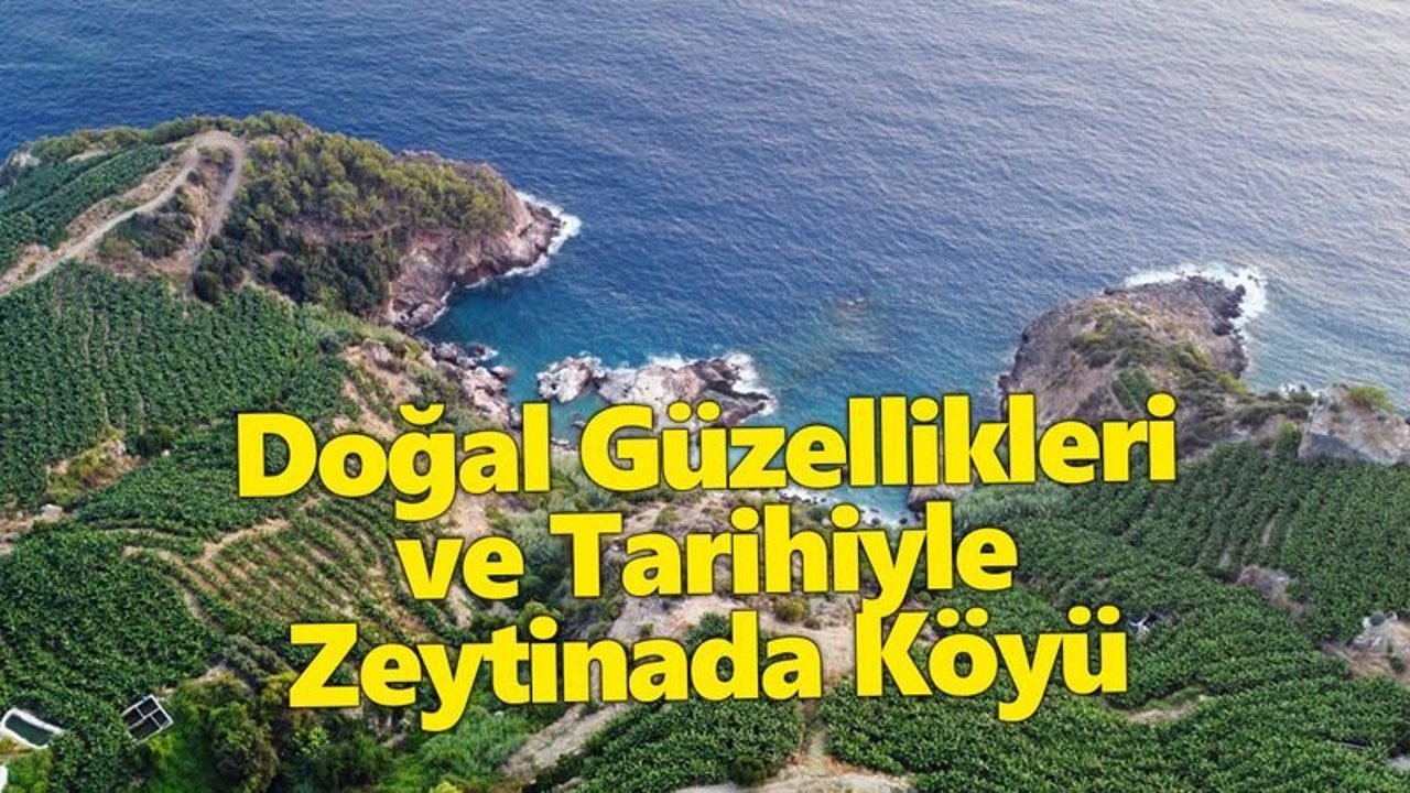 Doğal Güzellikleri ve Tarihiyle Zeytinada Köyü