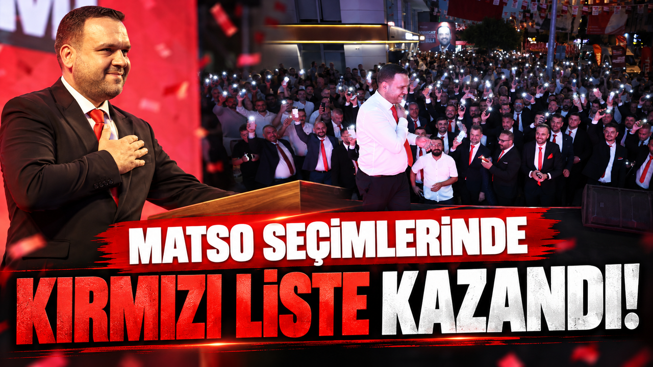 MATSO seçimlerinde "Kırmızı Liste" kazandı!
