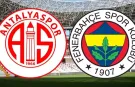 Antalyaspor Fenerbahçe maçı kaç bilet satıldı?