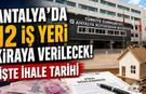 Antalya'da 12 iş yeri kiraya verilecek! İşte ihale tarihi