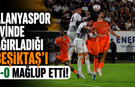 Alanyaspor evinde ağırladığı Beşiktaş'ı 1-0 mağlup etti!
