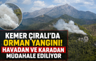 Kemer Çıralı'da orman yangını! Havadan ve karadan müdahale ediliyor