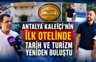 Antalya Kaleiçi'nin ilk otelinde tarih ve turizm yeniden buluştu