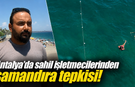Antalya'da sahil işletmecilerinden şamandıra tepkisi!
