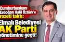 Cumhurbaşkanı Erdoğan Halil Öztürk'e rozeti taktı: Elmalı Belediyesi AK Parti yönetimine geçti!