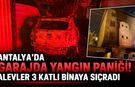 Antalya’da garajda yangın paniği! Alevler 3 katlı binaya sıçradı