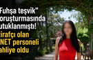 "Fuhşa teşvik" soruşturmasında tutuklanmıştı! İtirafçı olan ANET personeli tahliye oldu