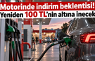 Motorinde indirim beklentisi! Yeniden 100 TL'nin altına inecek