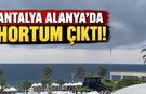 Antalya Alanya'da hortum çıktı!