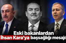 Eski bakanlardan İhsan Kara'ya başsağlığı mesajı!