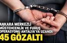 Antalya dahil 7 ilde müstehcenlik ve fuhuş operasyonu: 45 şüpheli gözaltında