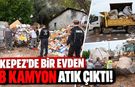 Kepez’de bir evden 8 kamyon atık çıktı!