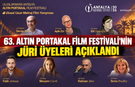 63. Altın Portakal Film Festivali'nin jüri üyeleri açıklandı