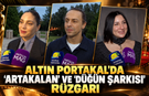 Altın Portakal'da 'Artakalan' ve 'Düğün Şarkısı' rüzgarı