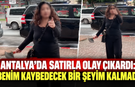 Antalya'da satırla olay çıkardı: "Benim kaybedecek bir şeyim kalmadı"